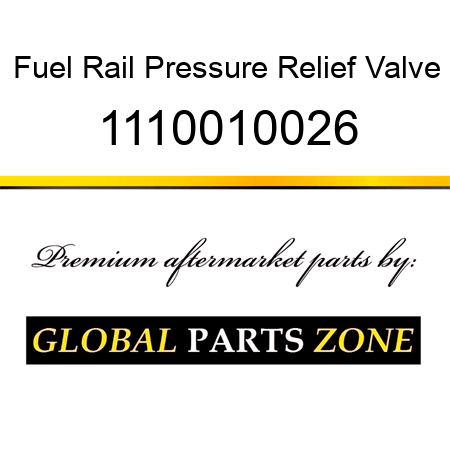 Fuel Rail Pressure Relief Valve 1110010026