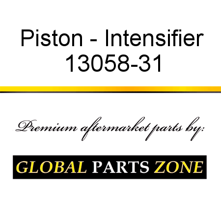 Piston - Intensifier 13058-31
