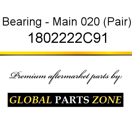 Bearing - Main 020 (Pair) 1802222C91