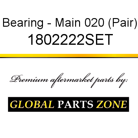 Bearing - Main 020 (Pair) 1802222SET