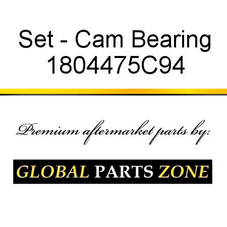 Set - Cam Bearing 1804475C94