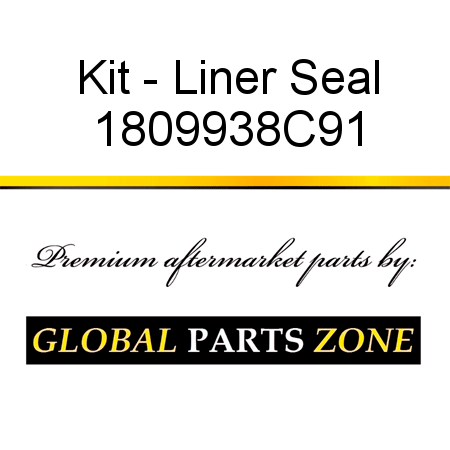 Kit - Liner Seal 1809938C91