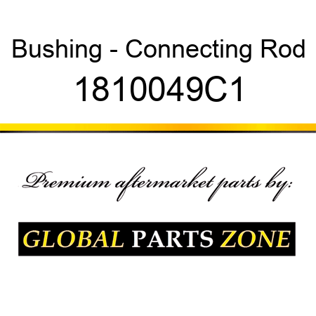 Bushing - Connecting Rod 1810049C1