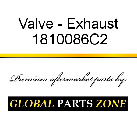 Valve - Exhaust 1810086C2