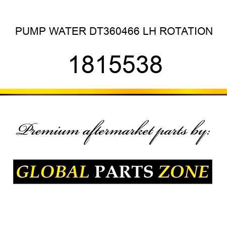PUMP, WATER DT360,466, LH ROTATION 1815538
