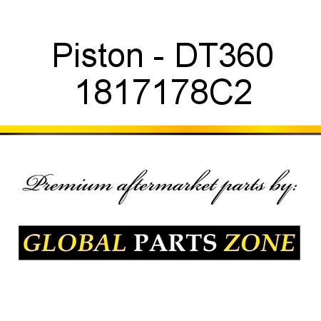 Piston - DT360 1817178C2