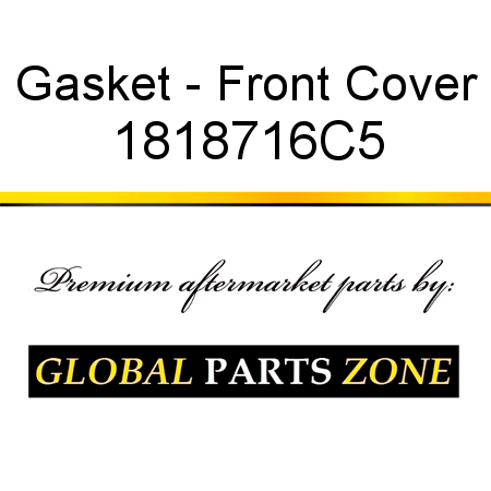 Gasket - Front Cover 1818716C5