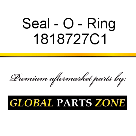 Seal - O - Ring 1818727C1