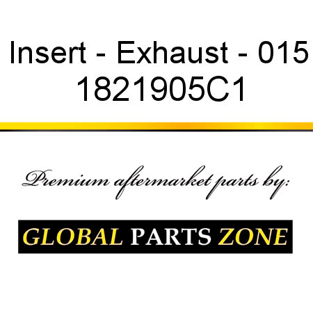 Insert - Exhaust - 015 1821905C1