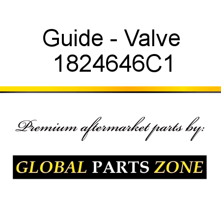 Guide - Valve 1824646C1