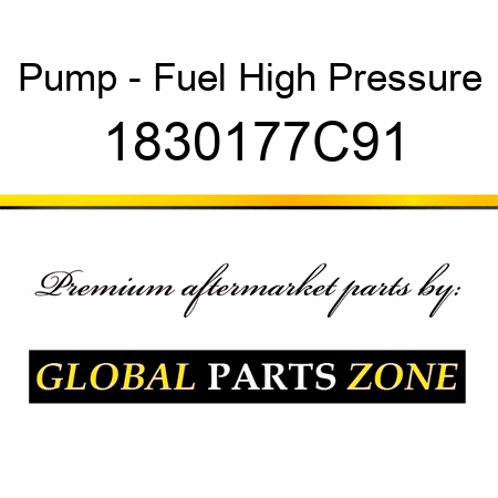 Pump - Fuel High Pressure 1830177C91