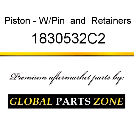 Piston - W/Pin & Retainers 1830532C2
