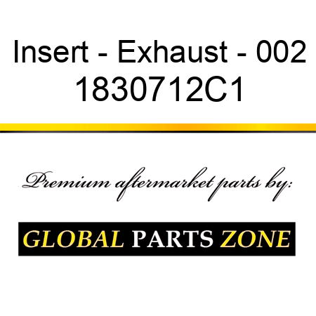 Insert - Exhaust - 002 1830712C1