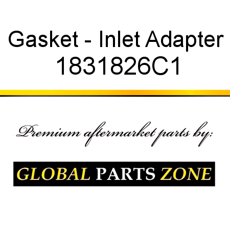 Gasket - Inlet Adapter 1831826C1