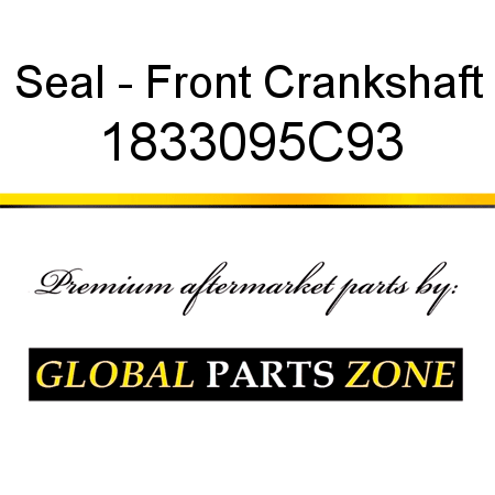 Seal - Front Crankshaft 1833095C93
