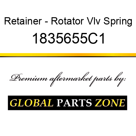 Retainer - Rotator Vlv Spring 1835655C1