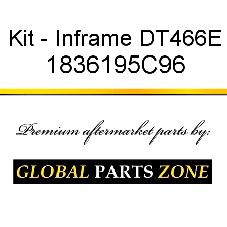 Kit - Inframe DT466E 1836195C96