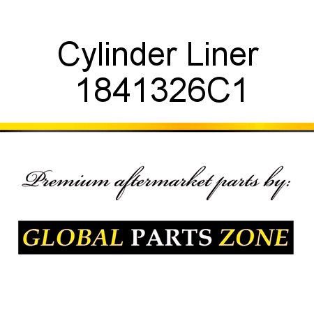 Cylinder Liner 1841326C1