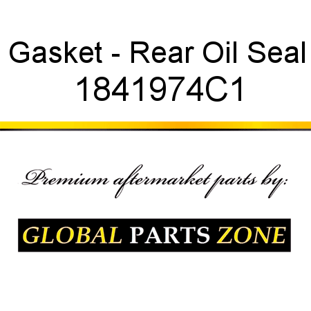 Gasket - Rear Oil Seal 1841974C1