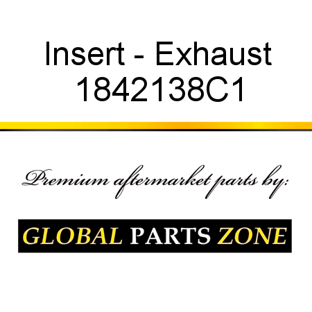Insert - Exhaust 1842138C1