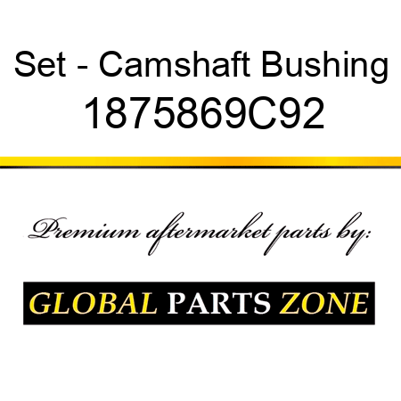 Set - Camshaft Bushing 1875869C92