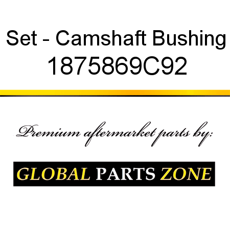 Set - Camshaft Bushing 1875869C92
