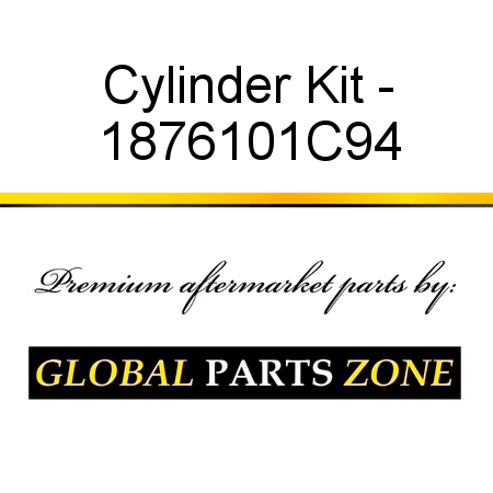 Cylinder Kit - 1876101C94