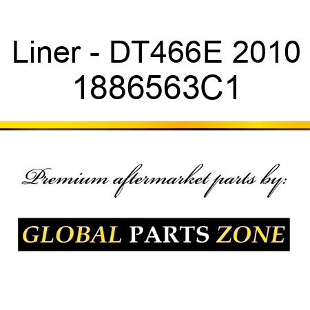 Liner - DT466E 2010 1886563C1