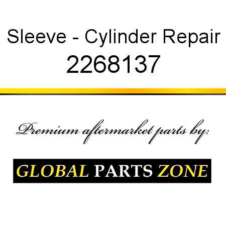 Sleeve - Cylinder Repair 2268137