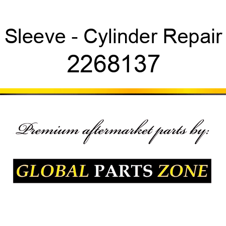 Sleeve - Cylinder Repair 2268137