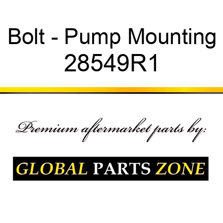 Bolt - Pump Mounting 28549R1
