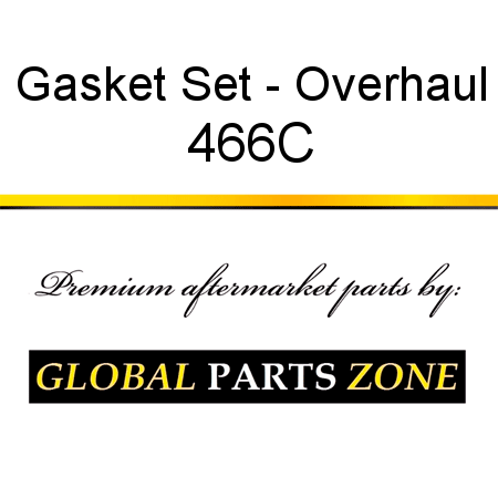 Gasket Set - Overhaul 466C