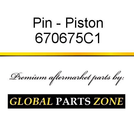 Pin - Piston 670675C1