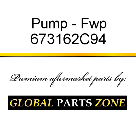 Pump - Fwp 673162C94