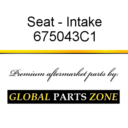 Seat - Intake 675043C1