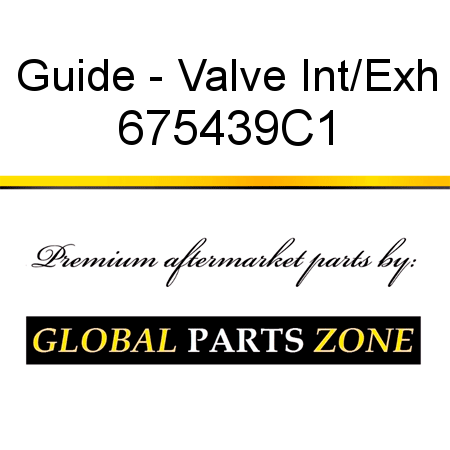 Guide - Valve Int/Exh 675439C1