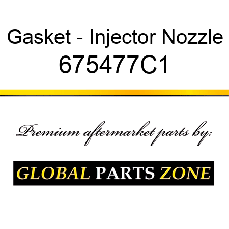 Gasket - Injector Nozzle 675477C1