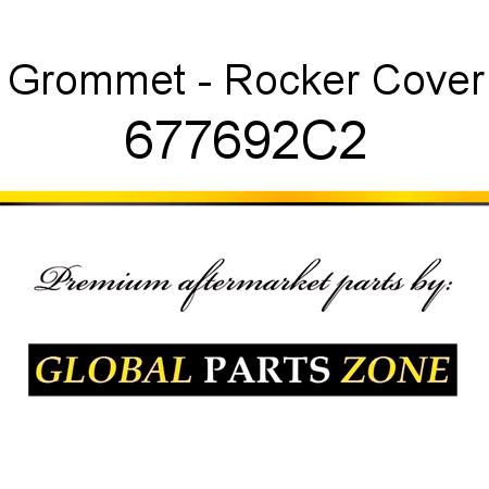 Grommet - Rocker Cover 677692C2