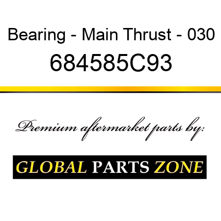 Bearing - Main Thrust - 030 684585C93