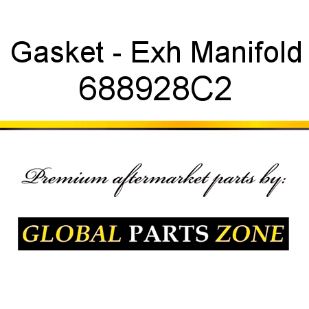 Gasket - Exh Manifold 688928C2