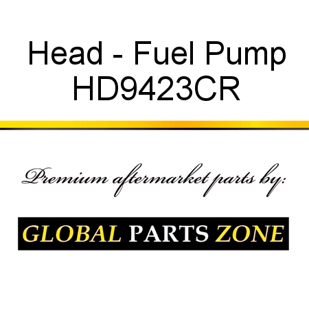 Head - Fuel Pump HD9423CR