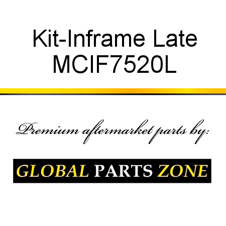 Kit-Inframe Late MCIF7520L