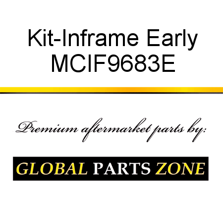 Kit-Inframe Early MCIF9683E