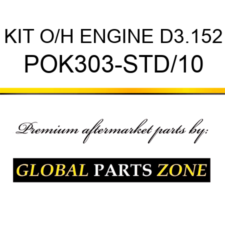 KIT, O/H ENGINE D3.152 POK303-STD/10