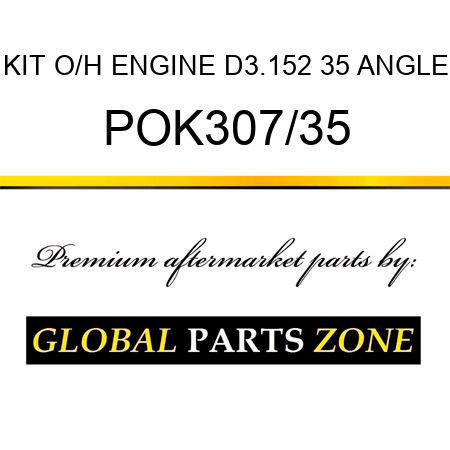 KIT, O/H ENGINE D3.152 35 ANGLE POK307/35