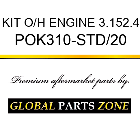 KIT, O/H ENGINE 3.152.4 POK310-STD/20