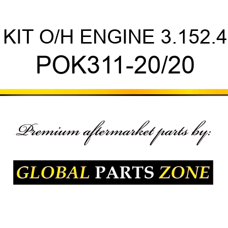 KIT, O/H ENGINE 3.152.4 POK311-20/20