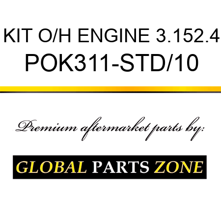 KIT, O/H ENGINE 3.152.4 POK311-STD/10