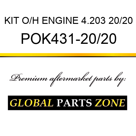 KIT, O/H ENGINE 4.203 20/20 POK431-20/20