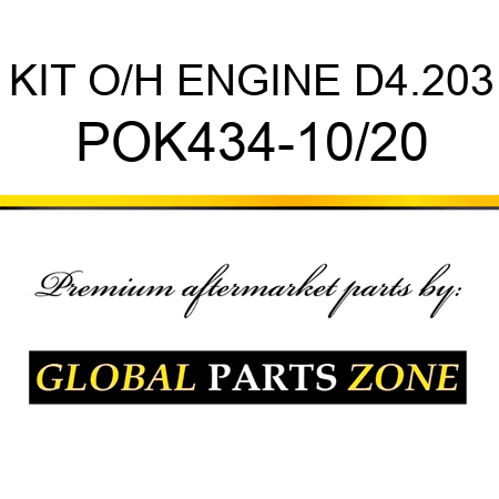 KIT, O/H ENGINE D4.203 POK434-10/20
